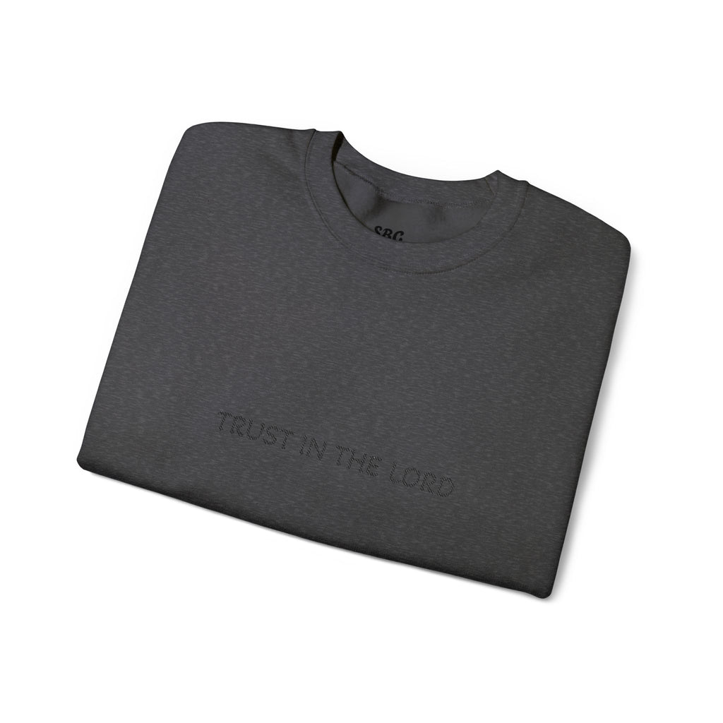 Trust in the Lord Rundhals-Sweatshirt