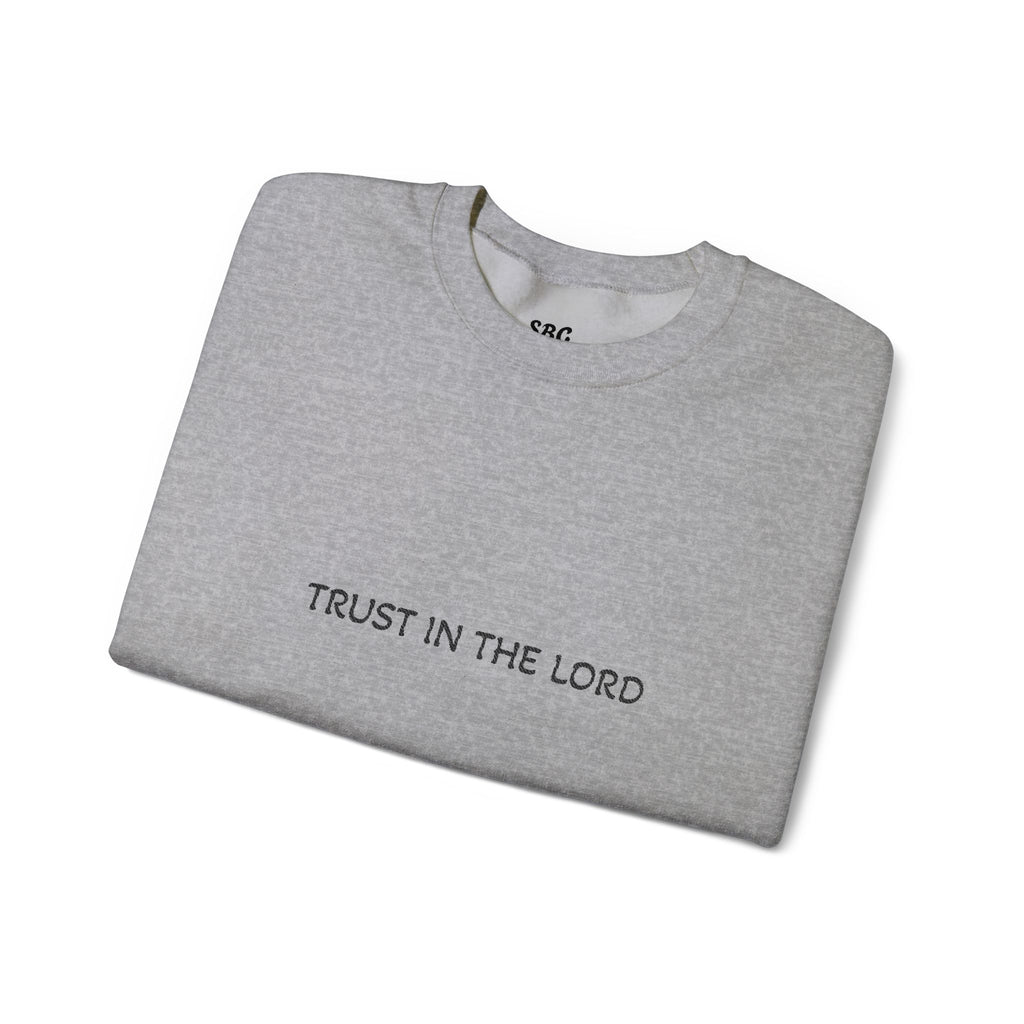 Trust in the Lord Rundhals-Sweatshirt