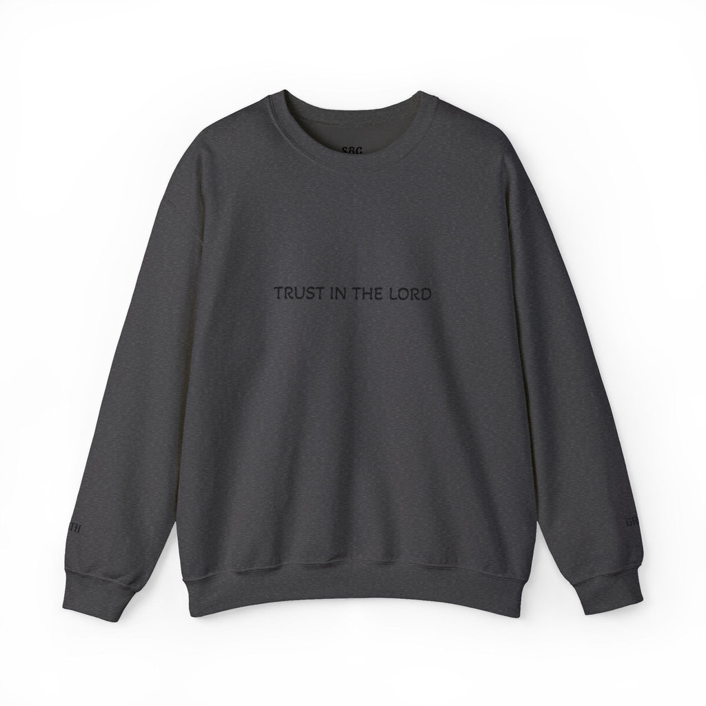 Trust in the Lord Rundhals-Sweatshirt